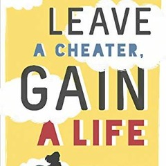View PDF 💞 Leave a Cheater, Gain a Life: The Chump Lady's Survival Guide by  Tracy S
