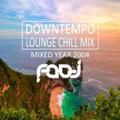 Dj Fadi - Downtempo , Lounge & Chill Mix 2004