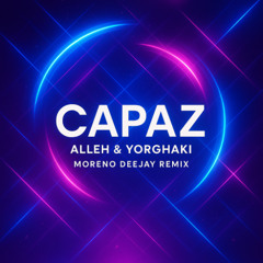 capaz - alleh & yorghaki (Moreno Deejay private remix)