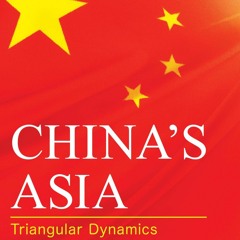 Read Book China's Asia: Triangular Dynamics since the Cold War (Asia in World Politics)