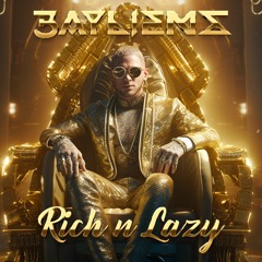 Baylienz - Rich N Lazy