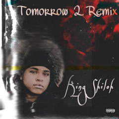 Tomorrow 2 Cover ( King Shiloh Mix)