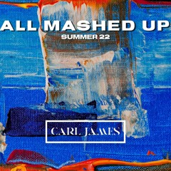 ALL MASHED UP SUMMER 22