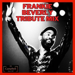 FRANKIE BEVERLY TRIBUTE MIX