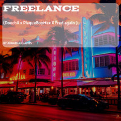 FREELANCE (Doechii x Fred again & PlaqueBoyMax)