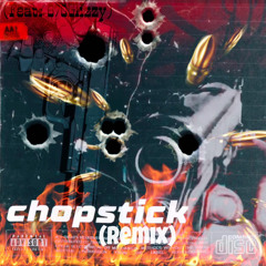 Chopstick Remix (Feat: 870glizzy)