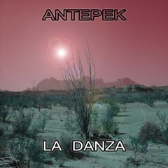Antepek - La Danza