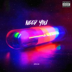 Need You