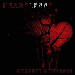 Heartless (Feat. Myzphyt)