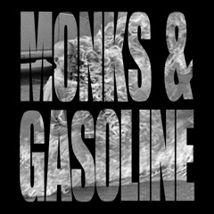 Monks and Gasoline (FREE DOWNLOAD)