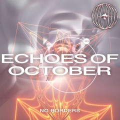 NO BORDERS PODCAST 20 - ECHOES OF OCTOBER