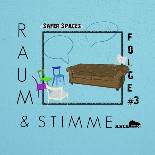 Safer Spaces | Raum & Stimme (Folge 3)