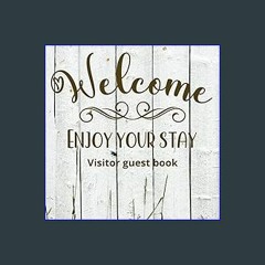 Download Ebook ❤ Visitors guest book Welcome Enjoy your stay: Log book for Vacation Rentals, Airbn