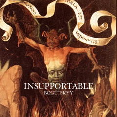 INSUPPORTABLE (Original Mix)