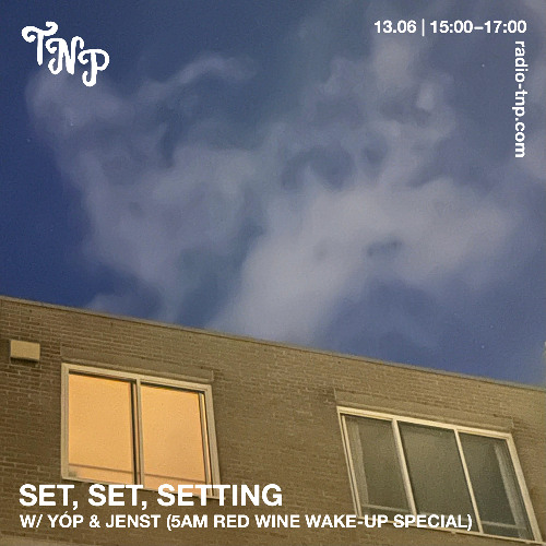 Set, Set, Setting w/ Yóp & Jenst
