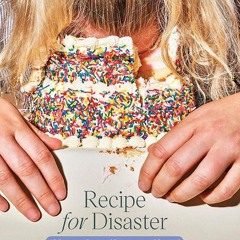 GET ✔PDF✔ Recipe for Disaster: 40 Superstar Stories of Sustenance and Survival