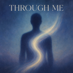 Through Me