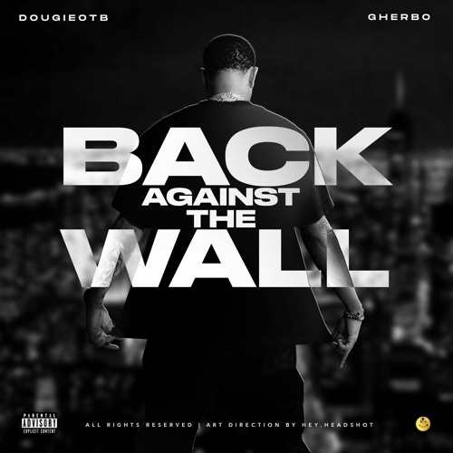 Dougie On The Beat X G Herbo - Back Against The Wall