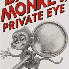 Get EBOOK 📝 Baby Monkey, Private Eye by  Brian Selznick,Mr. David Serlin,Brian Selzn