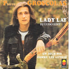 Pierre Groscolas - Lady Lay (Dj LuDo Rework)