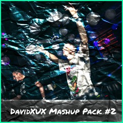 DavidXUX Mashup Pack #2 (FREE DOWNLOAD)
