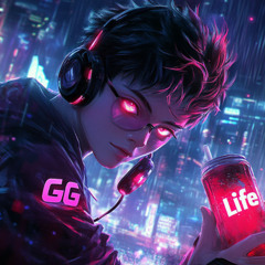 GG life!