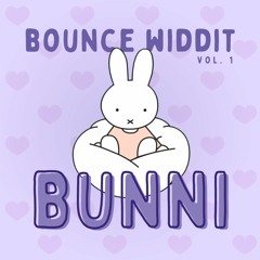 BOUNCE WIDDIT VOL. 1