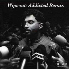 Wipeout- Addicted (REMIX) Ft. Teggi Pannu X Navaan Sandhu X Manni Sandhu