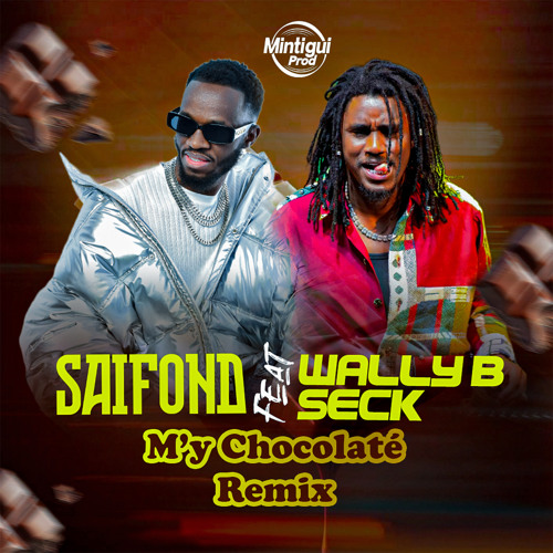 M'y Chocolaté (Remix) [feat. Wally B. Seck]