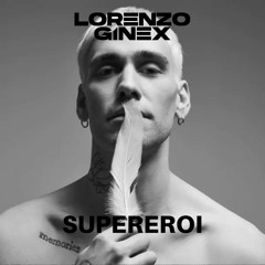 Mr. Rain - SUPEREROI (Lorenzo Ginex Remix) (Free Download)