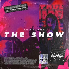 Ozlig & Mosees - The Show [ FREE DOWNLOAD ]
