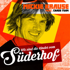 Wir sind die Kinder vom Süderhof (feat. Chaos Team)