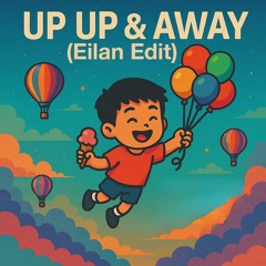 Up Up & Away (Kid Cudi Edit)