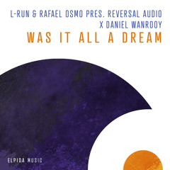 Was It All A Dream (feat. Reversal Audio)
