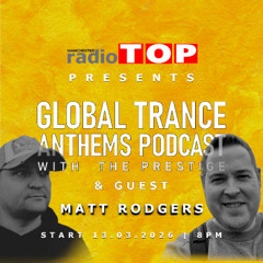 Matt Rodgers - Global Trance Anthems Guest Mix