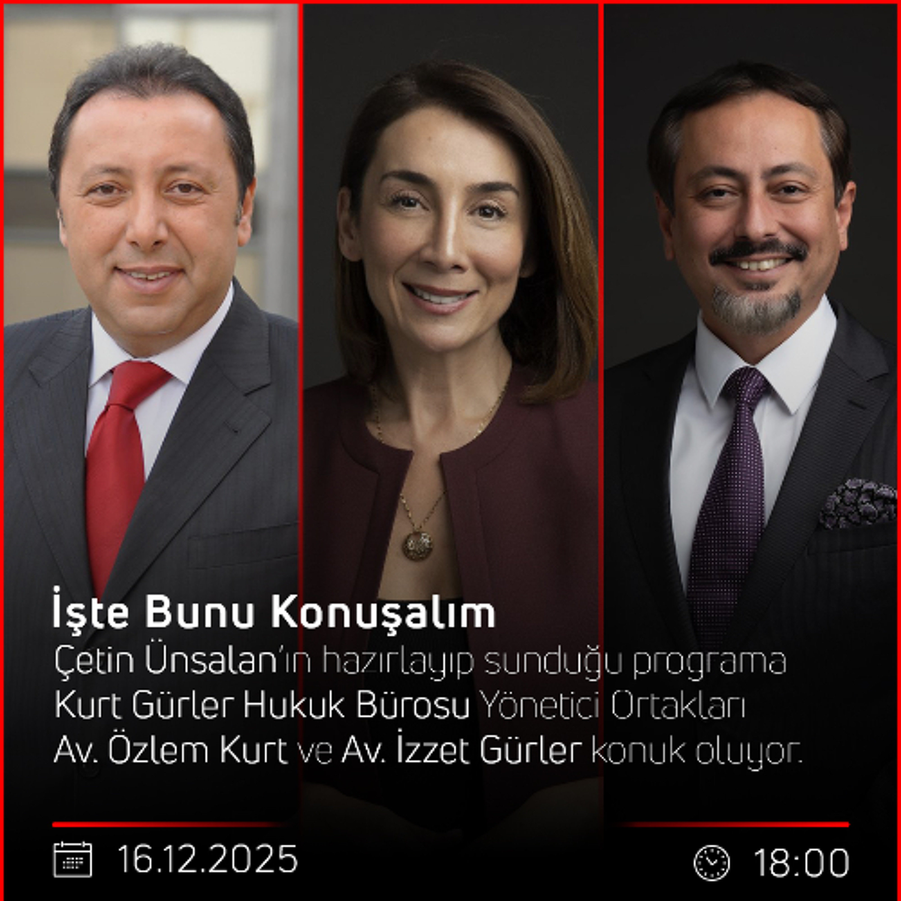 Av. Özlem Kurt - Av. İzzet Gürler - Çetin Ünsalan ile İşte Bunu Konuşalım episode artwork