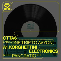 PREMIERE: A01. Pancratio - Korghettini Electronics #4 (OTTA6)