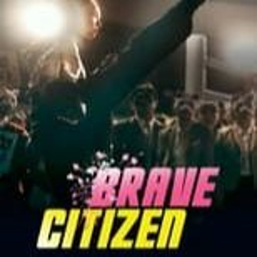 Stream episode Brave Citizen Full Movie 2023 English 110122 by