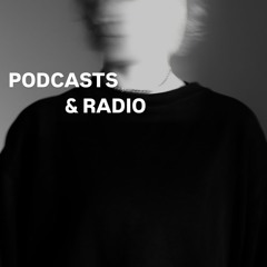 Podcasts & Radio