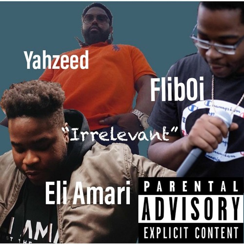 Irrelevant (Feat. Eli Amari x Yahzeed Divine) on Apple, Spotify etc