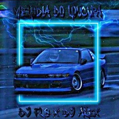 MELODIA DO LOUCURA DJ FLG X DJ ALEX