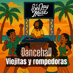 #Dancehall  Viejitas & rompedoras  sesión  01  Deejay Muse