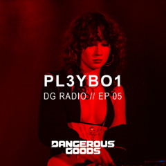 DG Radio: Episode 5 - PL3YBO1