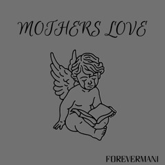 Mother's Love (Prod. hokatiwi)