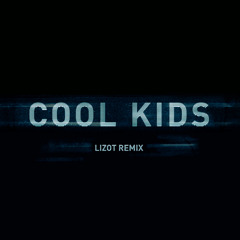 Cool Kids (LIZOT Remix) [feat. WHO SHE]