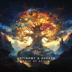 Antinomy & Asgard - Tree of Souls (Original mix) - Out Jan 26th!