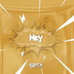 Stick Musiic - Hey  (Descarga En Comprar)