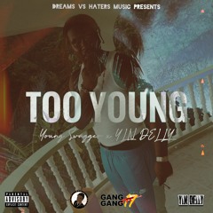 Young Swagger & YLN DELLY - Too Young [Prod. By YLN DELLY]