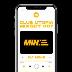 CLUB UTOPIA mixset 007 MIN:E 2022/03/16