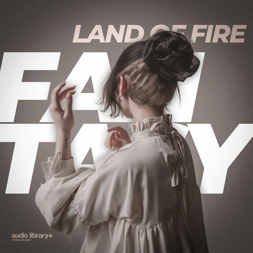 Fantasy — Land of Fire | Free Background Music | Audio Library Release